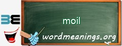 WordMeaning blackboard for moil